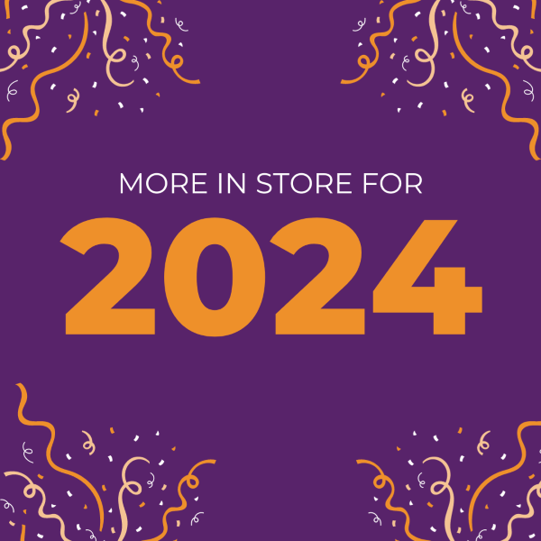 More In Store For 2024! + Important Hours