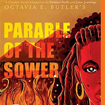 Art Book Club: Octavia E. Butler’s Parable of the Sower (graphic novel adaptation) hosted by Tara Tieso
